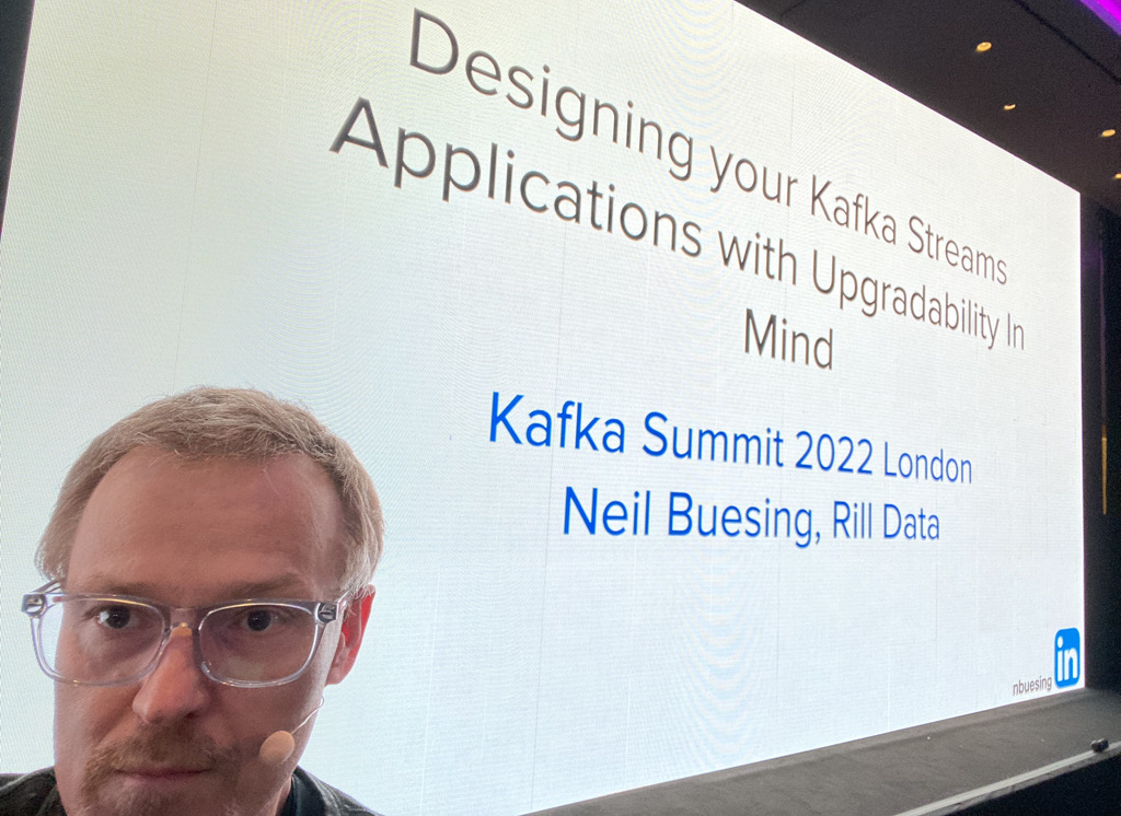 Kafka Summit London 2022 Recap Neil Buesing's Blog